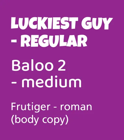 Font pairing with Luckiest Guy, Baloo 2, and Frutiger